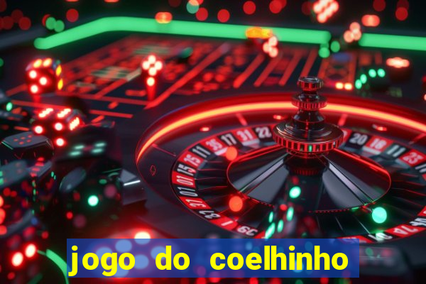 jogo do coelhinho de ganhar dinheiro